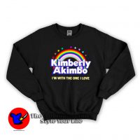 I'm With The One I Love Kimberly Akimbo Rainbow Sweatshirt