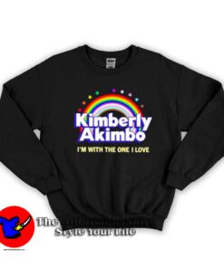 I'm With The One I Love Kimberly Akimbo Rainbow Sweatshirt