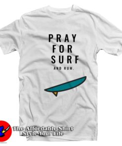 Maui Wildfire Pray For Suf And Rum Graphic T-Shirt