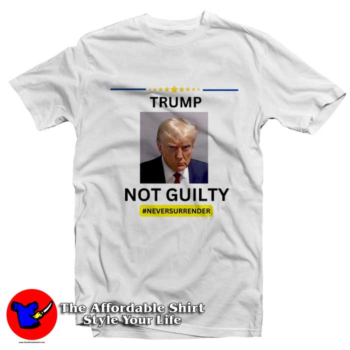Never Surrender Trump Mug Shot Not Guilty Tshirt 510x510 image Never Surrender Trump Mug Shot Not Guilty Tshirt 510x510 Never Surrender Trump Mug Shot Not Guilty T Shirt On Sale