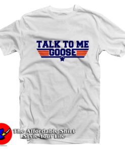 Talk To Me Goose Top Gun Graphic T-Shirt
