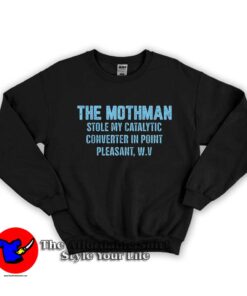 The Mothman Stole My Catalytic Graphic Sweatshirt