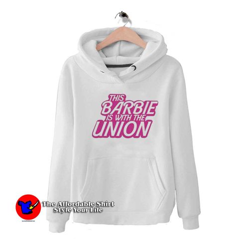 This Barbie Is With The Union Graphic Unisex Hoodie 500x500 This Barbie Is With The Union Graphic Unisex Hoodie On Sale