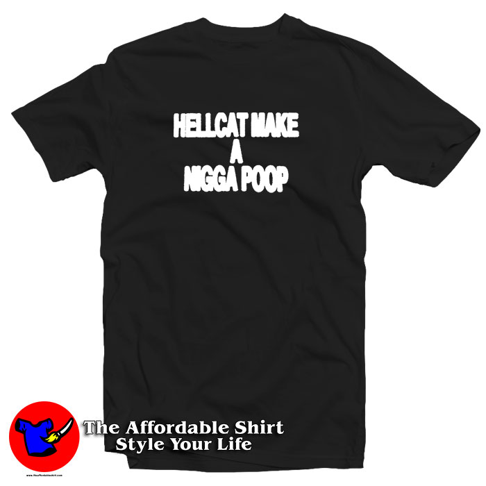 Hellcat Make A Nigga Poop T Shirt 510x510 image Hellcat Make A Nigga Poop T Shirt 510x510 Hellcat Make A Nigga Poop T Shirt