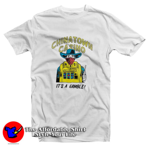 Chinatown Market Casino Its A Gamble T Shirt 500x500 Chinatown Market Casino It’s A Gamble T Shirt