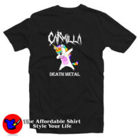 Dabbing Unicorn Carmilla Death Metal T Shirt