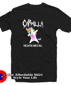 Dabbing Unicorn Carmilla Death Metal T Shirt