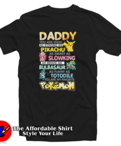 Daddy You Are As Strong As Pikachu Favorite Pokemon T Shirt