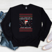 All I Want For Christmas Is Post Malone Sweatshirt