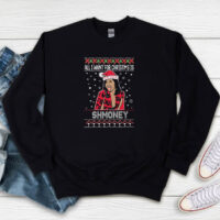All I Want For Christmas Is Shmoney Cardi B Okurrr Sweatshirt