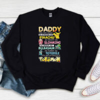 Daddy You Are As Strong As Pikachu Favorite Pokemon Sweatshirt