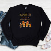 Gingers Are For Life Not Just For Christmas Sweatshirt
