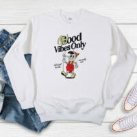 Good Vibes Only Pinocchio Sweatshirt
