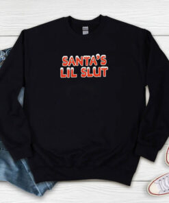 Santa’s Lil Slut Christmas Sweatshirt