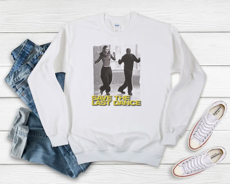 Save The Last Dance Movie Sweatshirt 510x408 image Save The Last Dance Movie Sweatshirt 510x408 Save The Last Dance Movie Sweatshirt