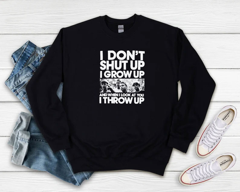 Stand By Me I Dont Shut Up I Grow Up Sweatshirt 510x408 image Stand By Me I Dont Shut Up I Grow Up Sweatshirt 510x408 Stand By Me I Don't Shut Up I Grow Up Sweatshirt