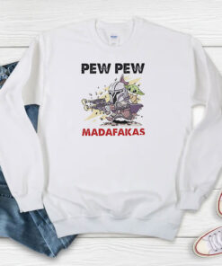 Star Wars Pew Pew Madafakas Sweatshirt