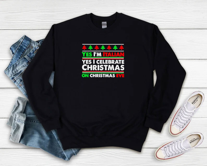 Yes Im Italian Yes I Celebrate Christmas Sweatshirt 510x408 image Yes Im Italian Yes I Celebrate Christmas Sweatshirt 510x408 Yes I’m Italian Yes I Celebrate Christmas Sweatshirt