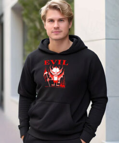 Evil Til The Day I Die Hoodie