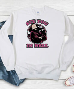 Bray Wyatt See You In Hell Sweatshirt