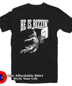 He Is Rizzin Funny Jesus Basketball Meme T Shirt