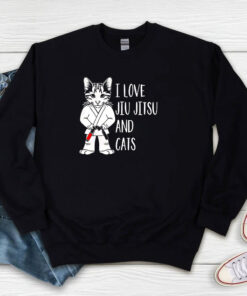 I Love Jiu Jitsu And Cats Sweatshirt