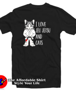 I Love Jiu Jitsu And Cats T Shirt