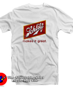 Schlitz Makes It Great Beer T Shirt