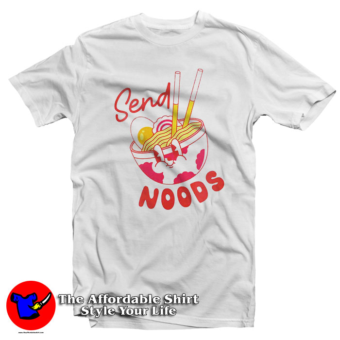 Send Noods Funny Ramen Noodle T Shirt 510x510 image Send Noods Funny Ramen Noodle T Shirt 510x510 Send Noods Funny Ramen Noodle T Shirt