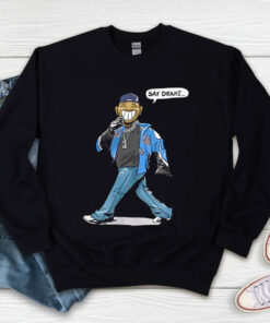 Say Drake Women Men Cute Sweatshirt