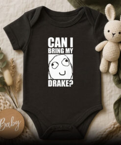 Can I Bring My Drake Baby Onesie