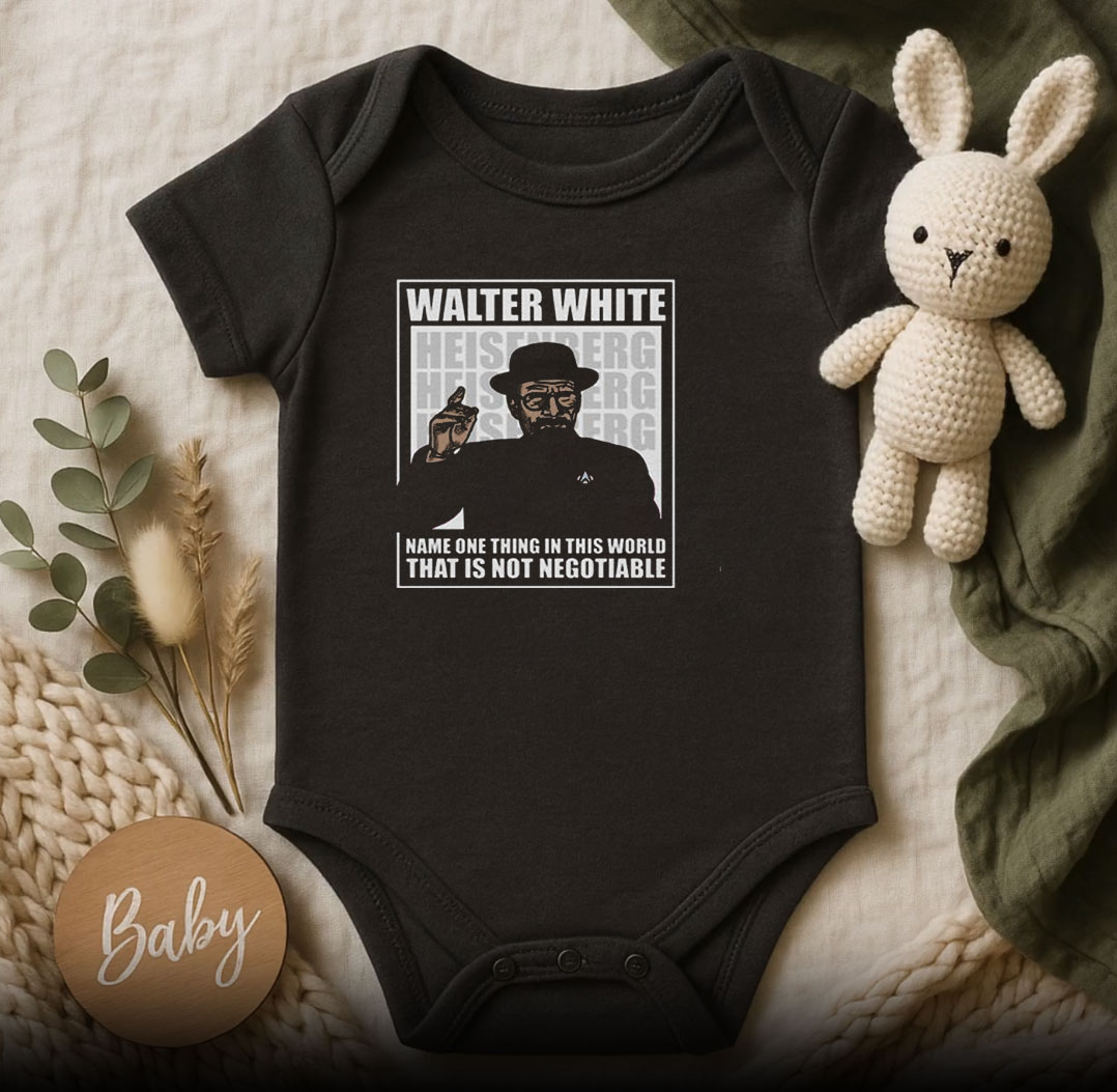 Walter White Is Not Negotiable Baby Onesie 510x498 image Walter White Is Not Negotiable Baby Onesie 510x498 Walter White Is Not Negotiable Baby Onesie