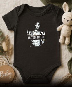 West side Till I Die Tupac Shakur Baby Onesie
