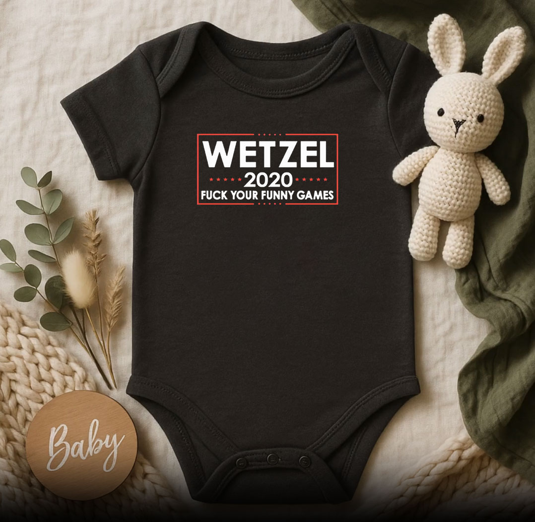 Wetzel 2020 Fuck Your Funny Games Baby Onesie 510x498 image Wetzel 2020 Fuck Your Funny Games Baby Onesie 510x498 Wetzel 2020 Fuck Your Funny Games Baby Onesie
