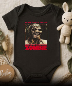 Zombie We Are Going To Eat You Baby Onesie