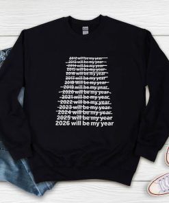 2026 Will Be My Year Sweatshirt