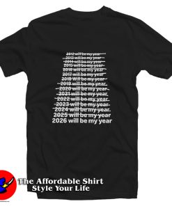 2026 Will Be My Year T Shirt
