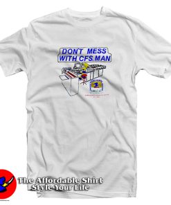 Bart Simpson Don’t Mess With Cfs Man T Shirt