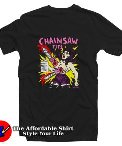 Chainsaw Tits Don’t Touch My Tit T Shirt