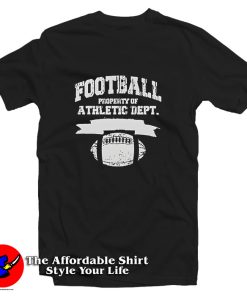 Eric Lamonsoff Grown Ups Football Property Of Athletic Dept T Shirt