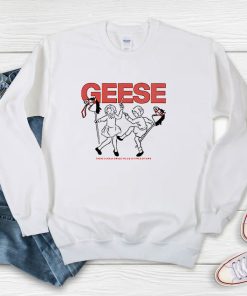 Geese There Is Only Dance Music In Times Of War Sweatshirt