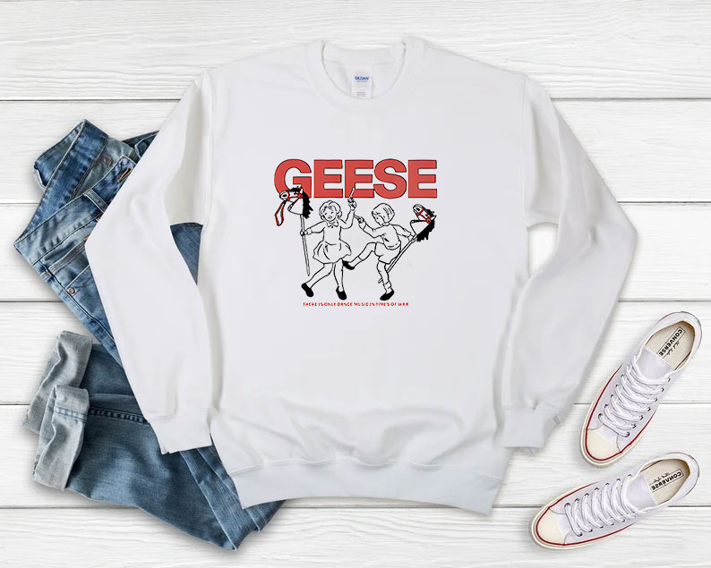 Geese There Is Only Dance Music In Times Of War Sweatshirt 510x408 image Geese There Is Only Dance Music In Times Of War Sweatshirt 510x408 Geese There Is Only Dance Music In Times Of War Sweatshirt