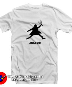 Just Jew It T Shirt