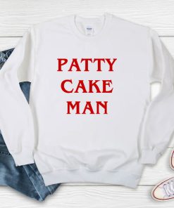 Patty Cake Man Sweatshirt