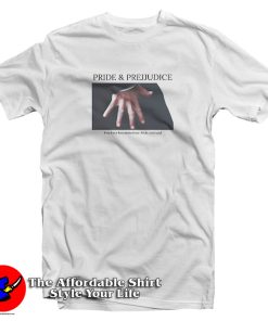 Pride And Prejudice Hand Flex T Shirt