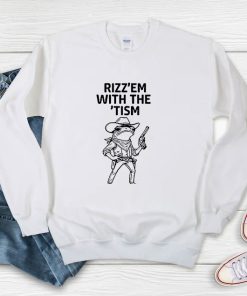 Rizz’em With The ‘Tism Frog Sweatshirt