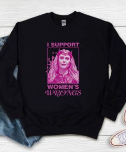 Scarlet Witch I Support Women’s Wrongs Sweatshirt